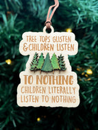 Tree Tops Glisten & Children Listen... ornament