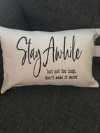 Stay Awhile but not too long..