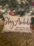 Stay Awhile.. Not too long don't make it weird