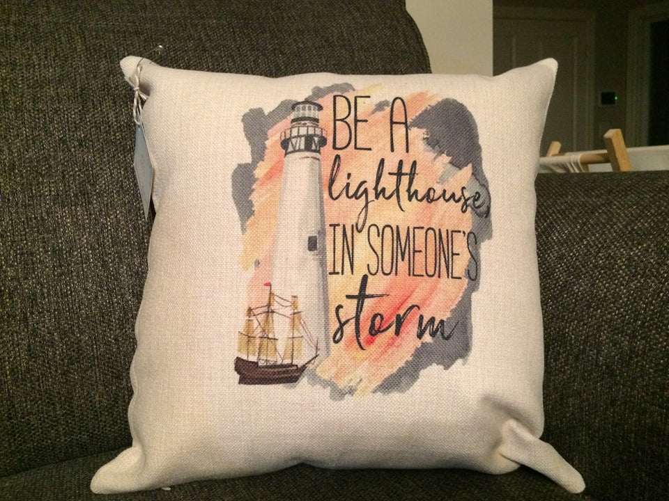 Be a lighthouse in someone's storm